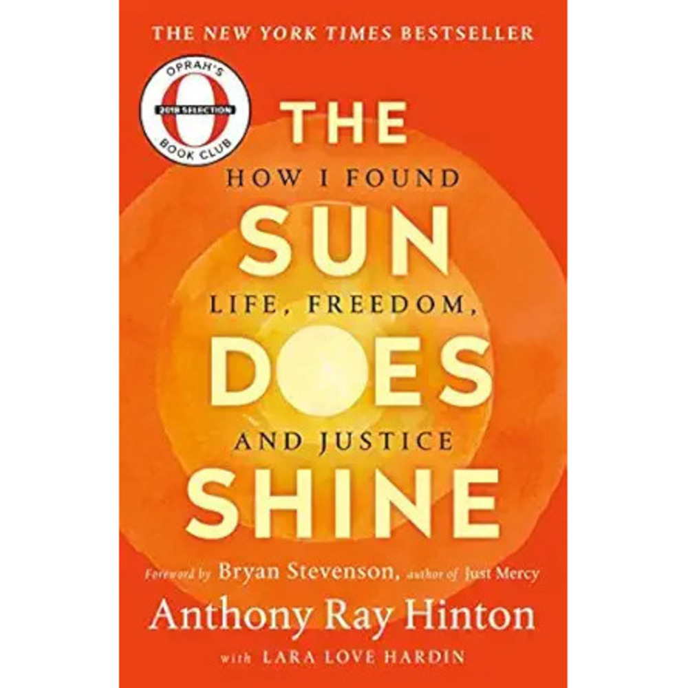 The Sun Does Shine: How I Found Life, Freedom, And Justice